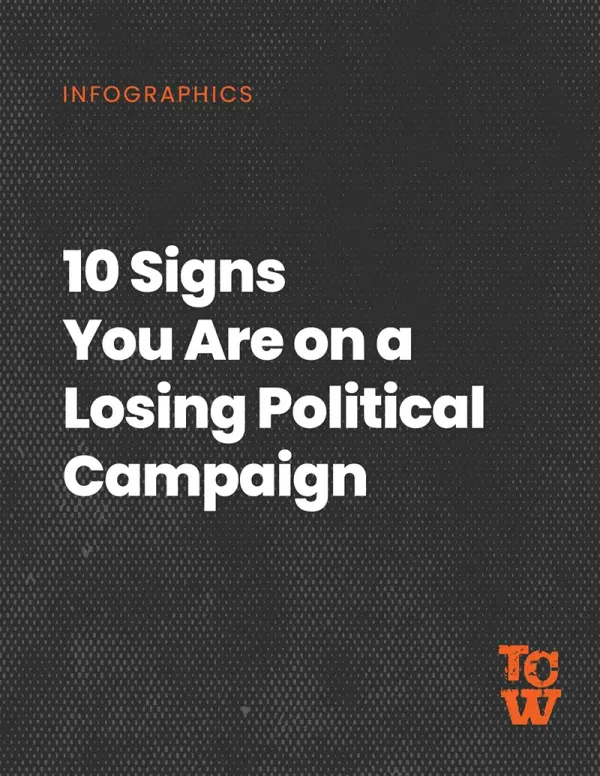 Cover image for the 10 Signs You Are on a Losing Political Campaign infographic