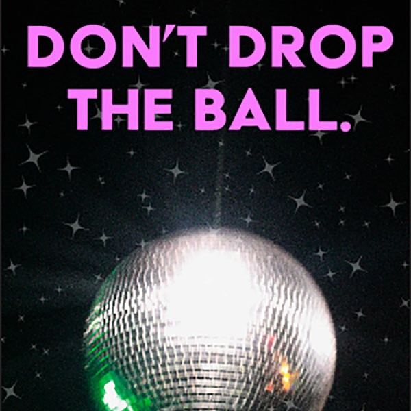Don't Drop the Ball